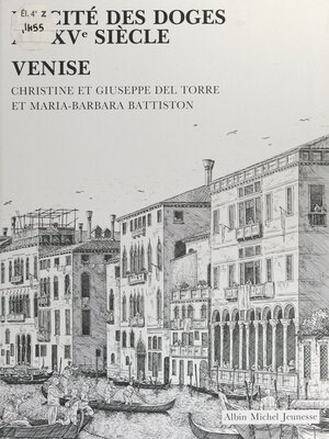 cover image of La cité des Doges au XVe siècle, Venise